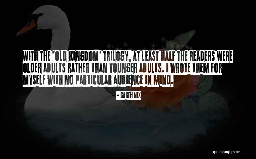 Older Readers Quotes By Garth Nix Older Readers Quotes By Garth Nix
