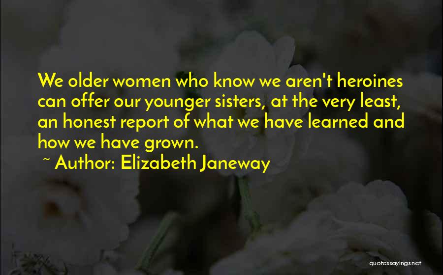 Older Sisters Quotes By Elizabeth Janeway