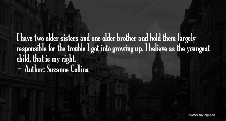 Older Sisters Quotes By Suzanne Collins