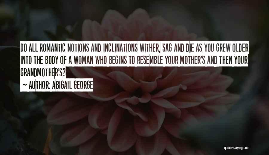 Older Woman Quotes By Abigail George