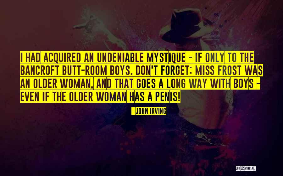 Older Woman Quotes By John Irving