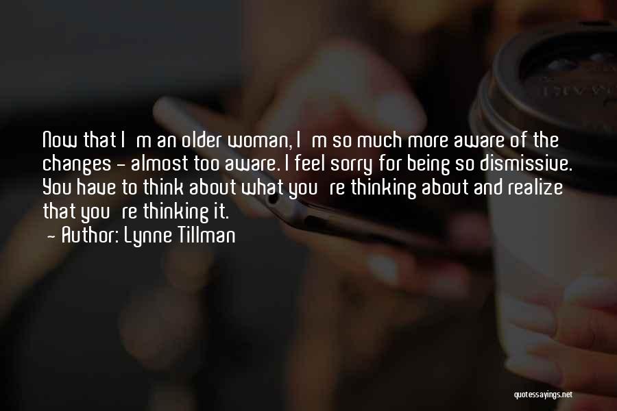 Older Woman Quotes By Lynne Tillman