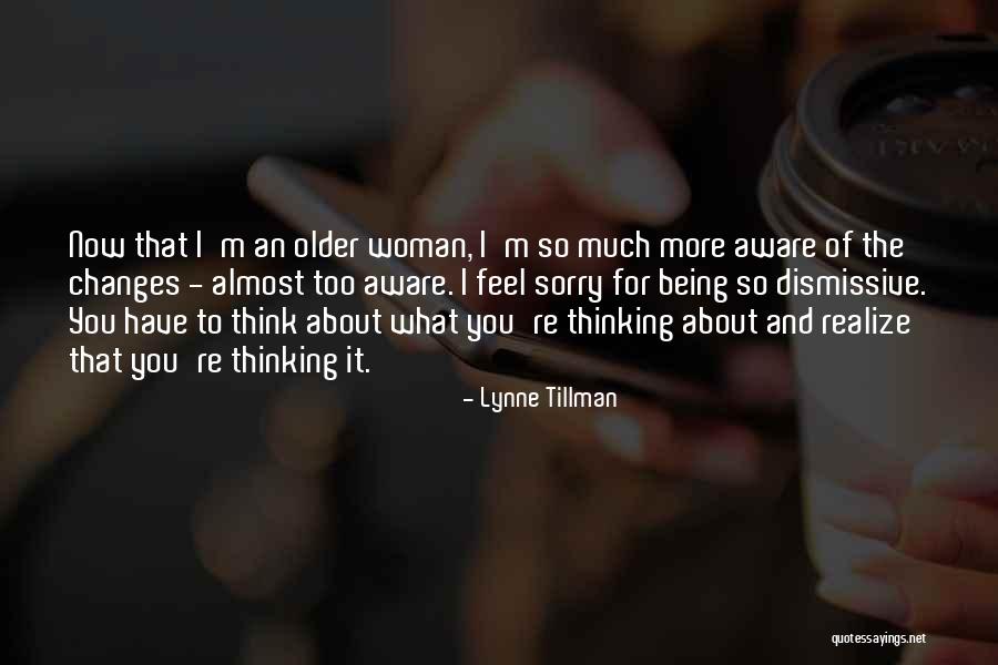 Older Woman Quotes By Lynne Tillman