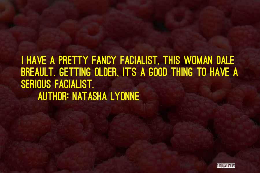 Older Woman Quotes By Natasha Lyonne