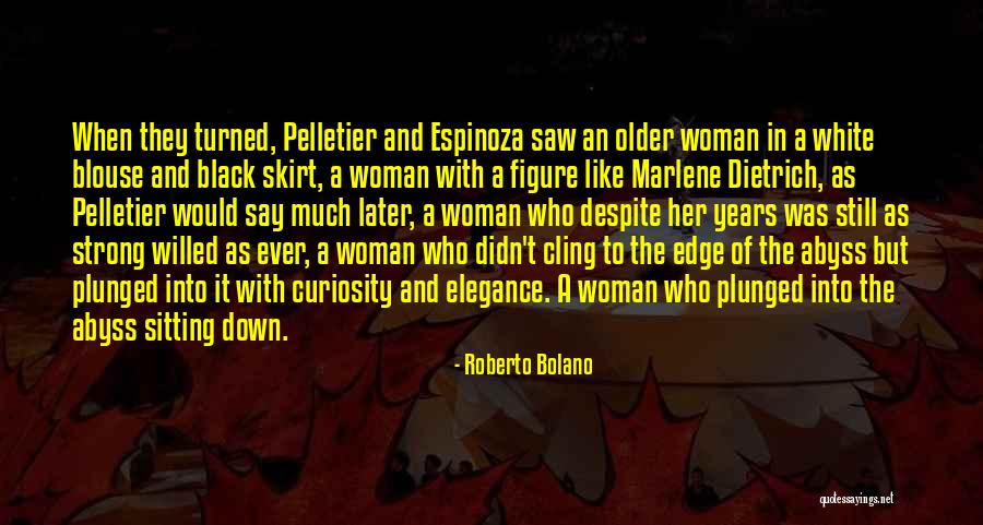 Older Woman Quotes By Roberto Bolano