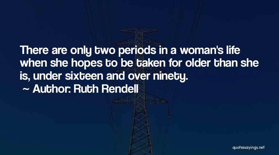 Older Woman Quotes By Ruth Rendell