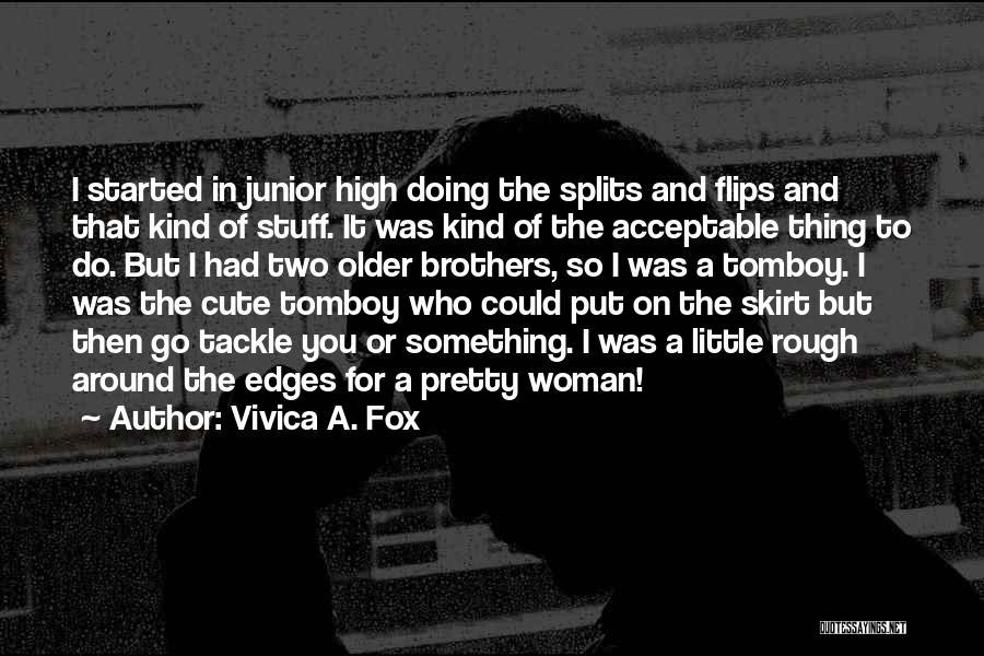 Older Woman Quotes By Vivica A. Fox