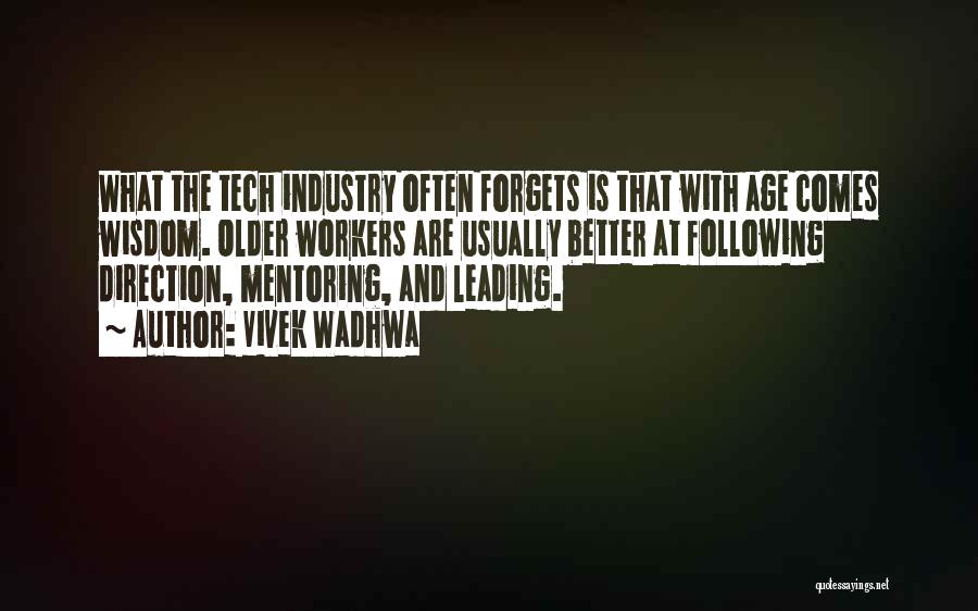 Older Workers Quotes By Vivek Wadhwa