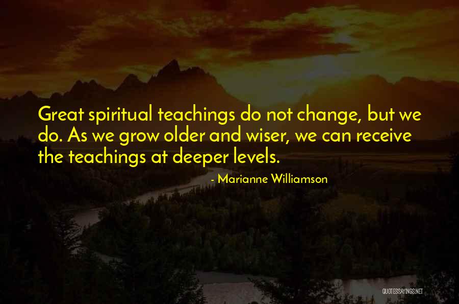 Older You Get The Wiser Quotes By Marianne Williamson Older You Get The Wiser Quotes By Marianne Williamson