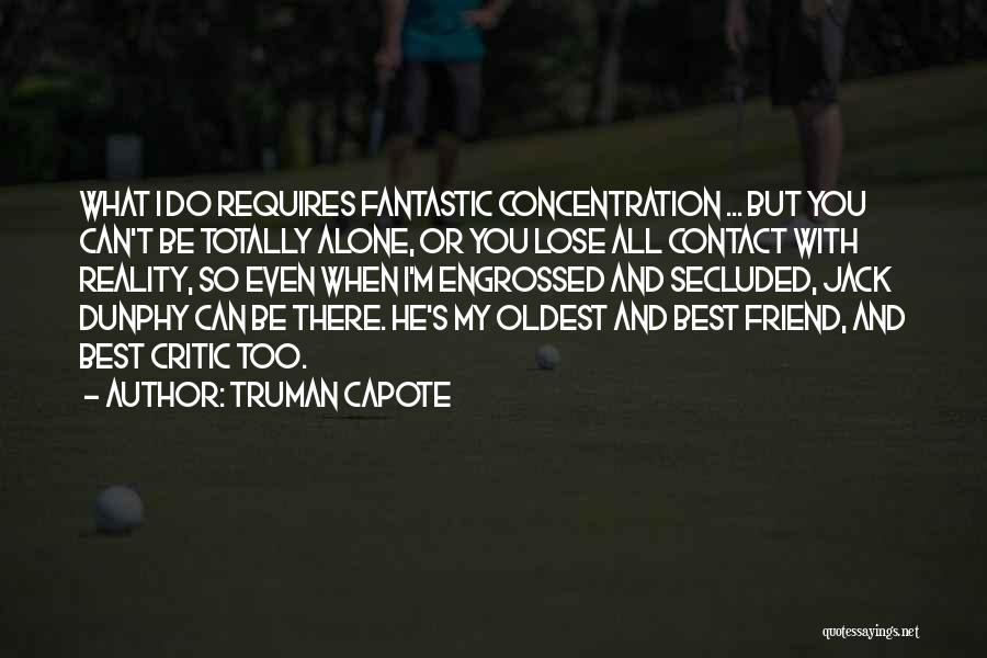 Oldest Best Friend Quotes By Truman Capote