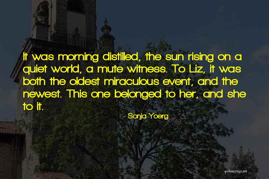 Oldest Inspirational Quotes By Sonja Yoerg Oldest Inspirational Quotes By Sonja Yoerg