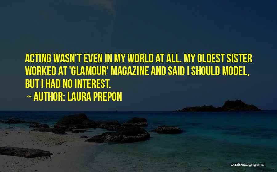 Oldest Sister Quotes By Laura Prepon