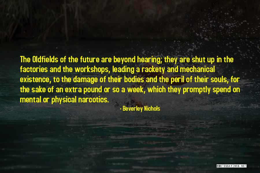 Oldfields Quotes By Beverley Nichols Oldfields Quotes By Beverley Nichols