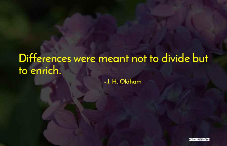 Oldham Quotes By J. H. Oldham Oldham Quotes By J. H. Oldham