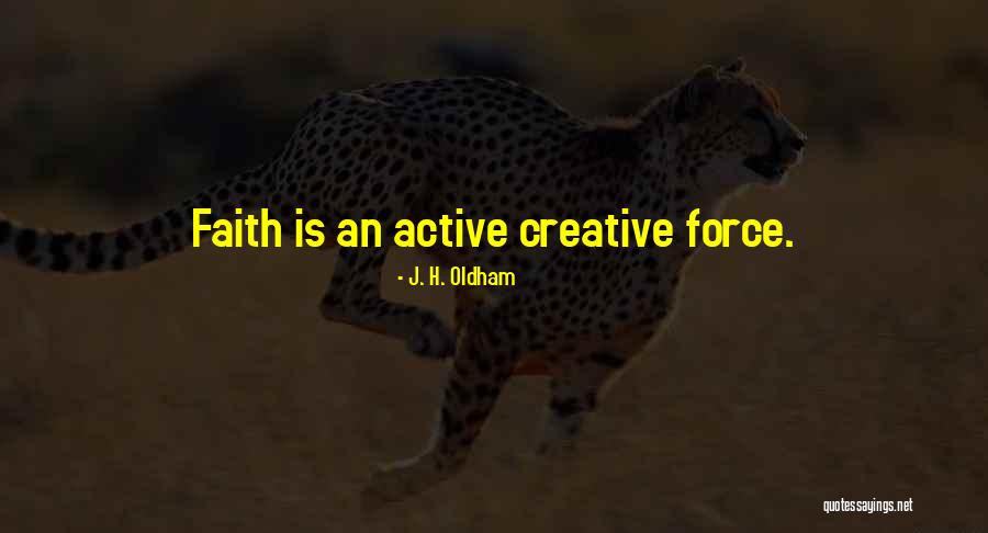 Oldham Quotes By J. H. Oldham Oldham Quotes By J. H. Oldham
