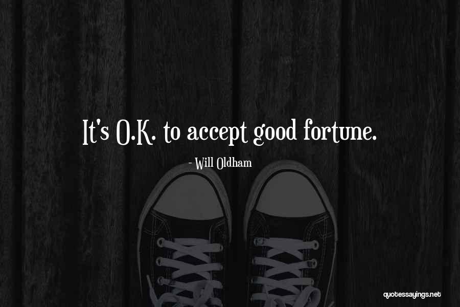 Oldham Quotes By Will Oldham Oldham Quotes By Will Oldham