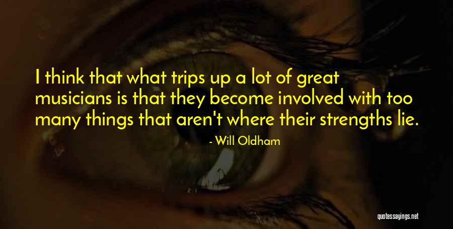 Oldham Quotes By Will Oldham Oldham Quotes By Will Oldham