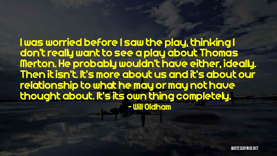 Oldham Quotes By Will Oldham Oldham Quotes By Will Oldham