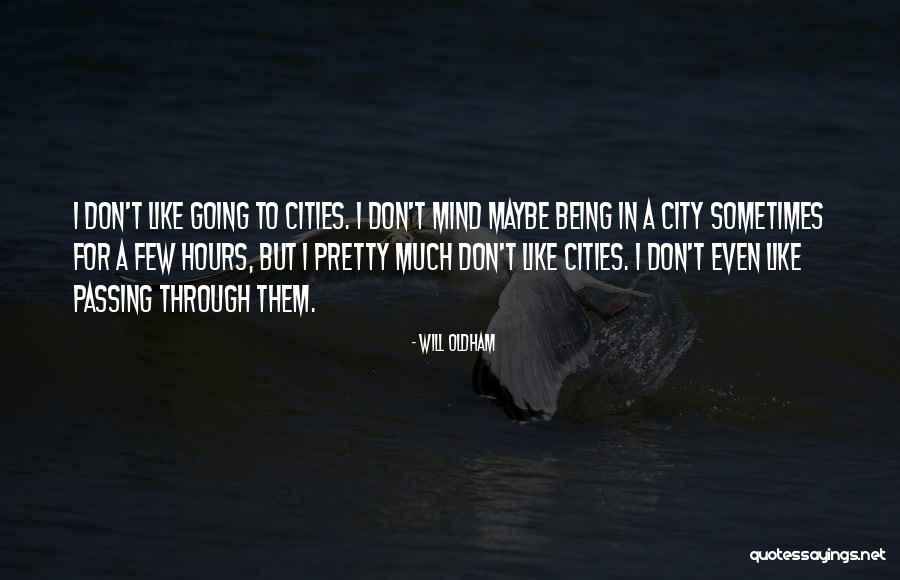 Oldham Quotes By Will Oldham Oldham Quotes By Will Oldham