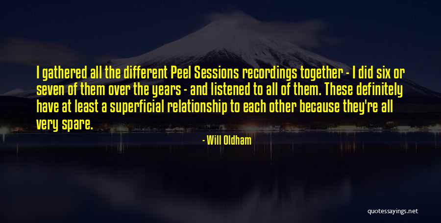 Oldham Quotes By Will Oldham Oldham Quotes By Will Oldham