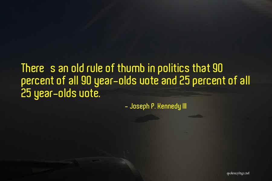 Olds Quotes By Joseph P. Kennedy III Olds Quotes By Joseph P. Kennedy III