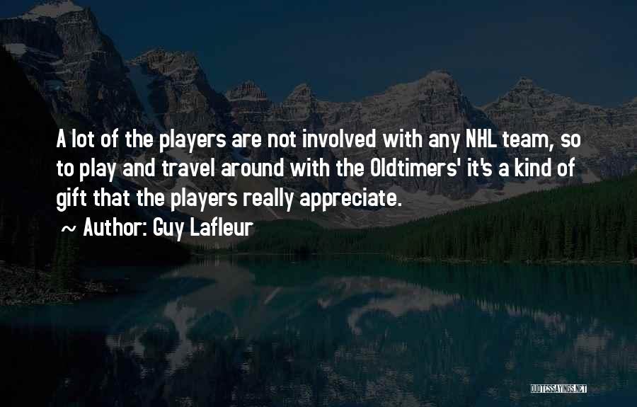 Oldtimers Quotes By Guy Lafleur