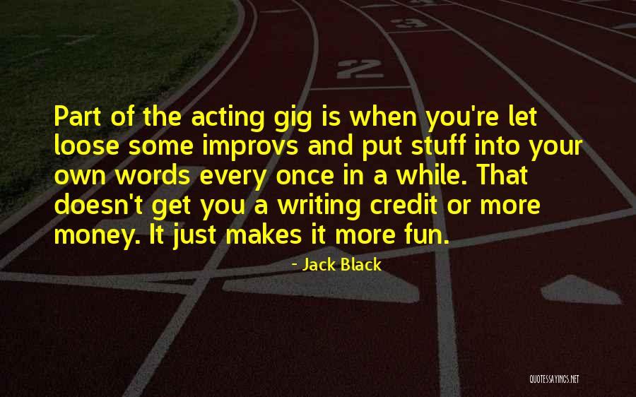 Oldun Theater Quotes By Jack Black Oldun Theater Quotes By Jack Black