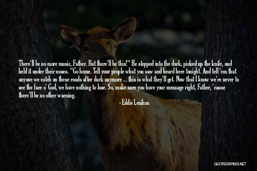 Ole Boyfriend Quotes By Eddie Lenihan Ole Boyfriend Quotes By Eddie Lenihan