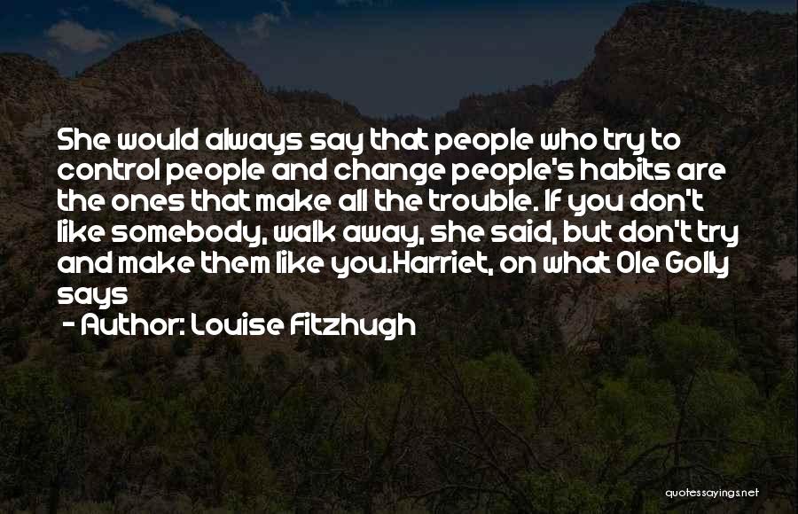 Ole Golly Quotes By Louise Fitzhugh