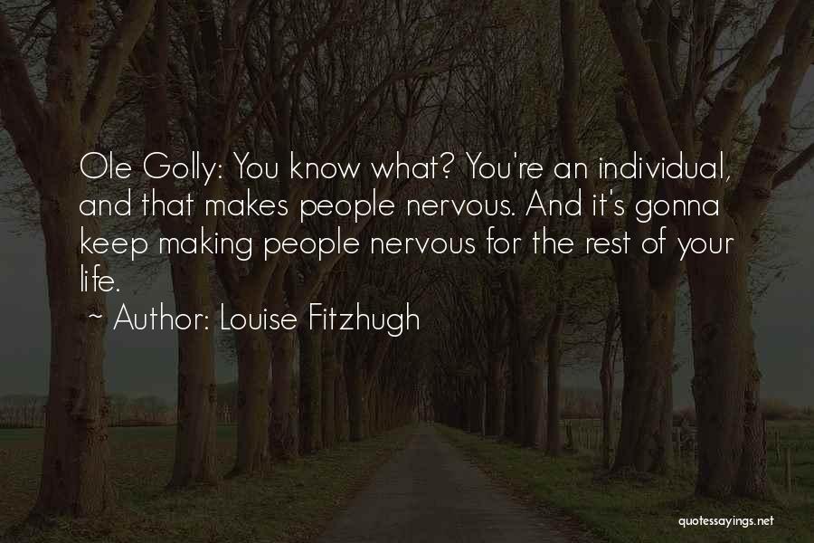 Ole Golly Quotes By Louise Fitzhugh