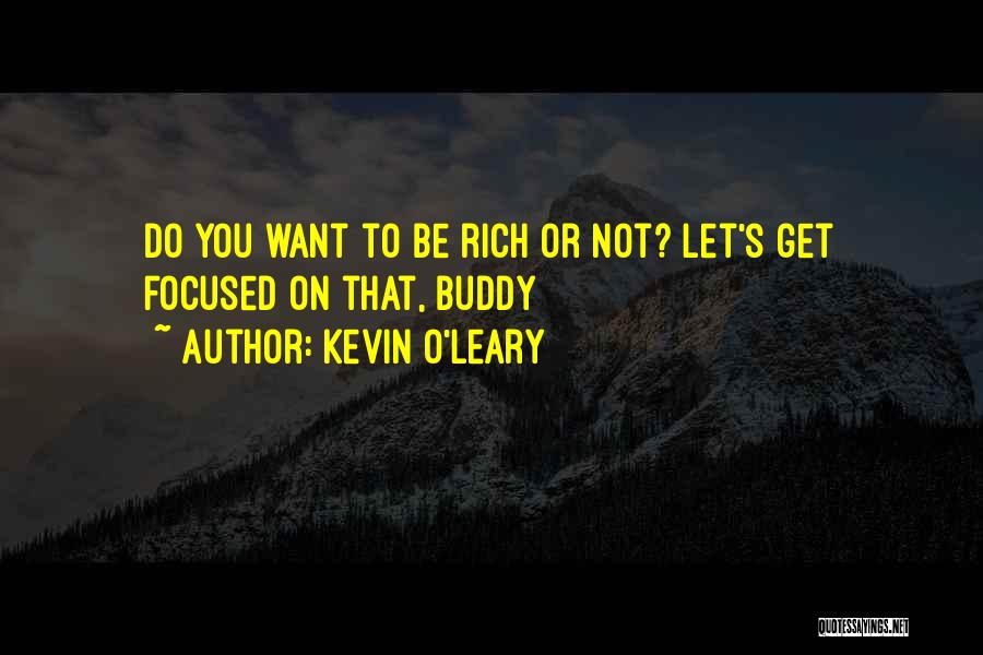 O'leary Quotes By Kevin O'Leary