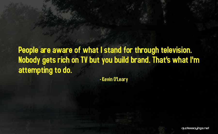 O'leary Quotes By Kevin O'Leary