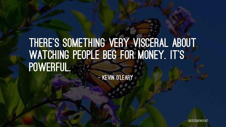 O'leary Quotes By Kevin O'Leary