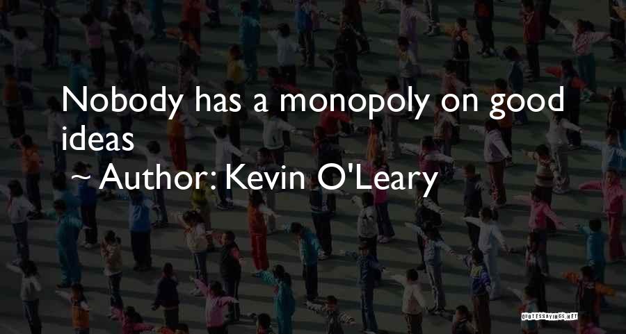 O'leary Quotes By Kevin O'Leary