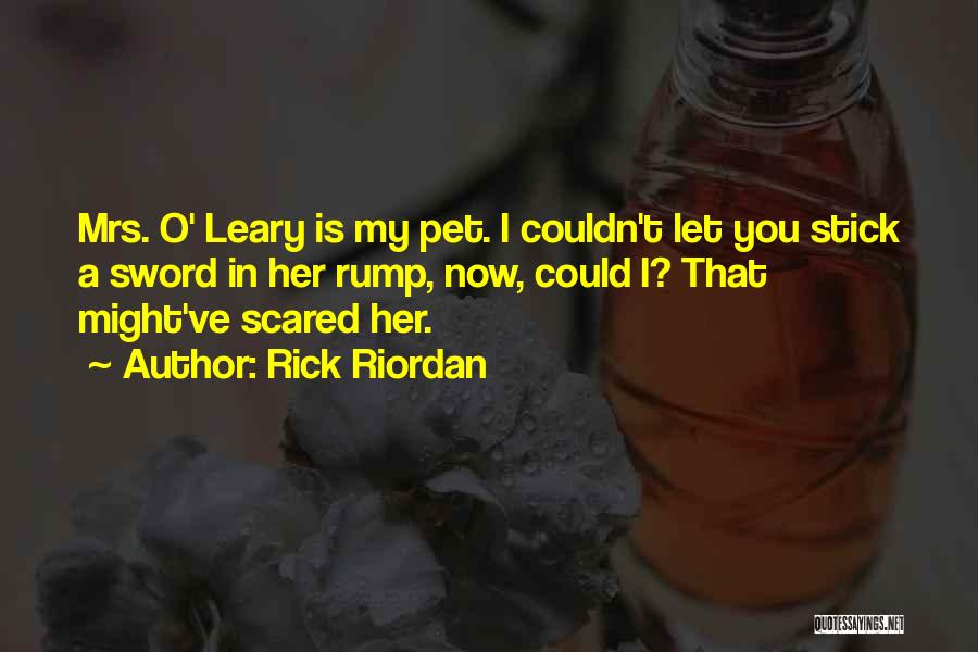 O'leary Quotes By Rick Riordan