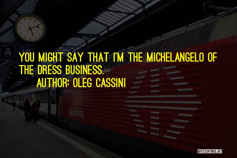 Oleg Cassini Quotes 1198202