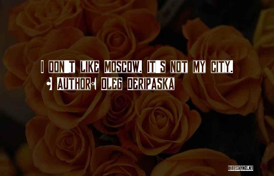 Oleg Deripaska Quotes 1854936