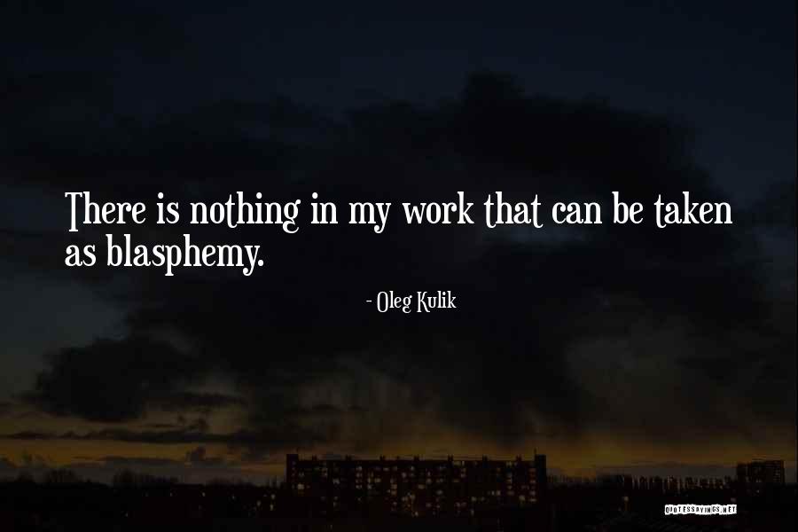 Oleg Kulik Quotes 214626 Oleg Kulik Quotes 214626