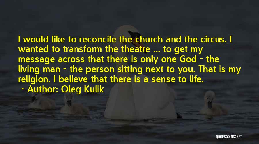 Oleg Kulik Quotes 369905