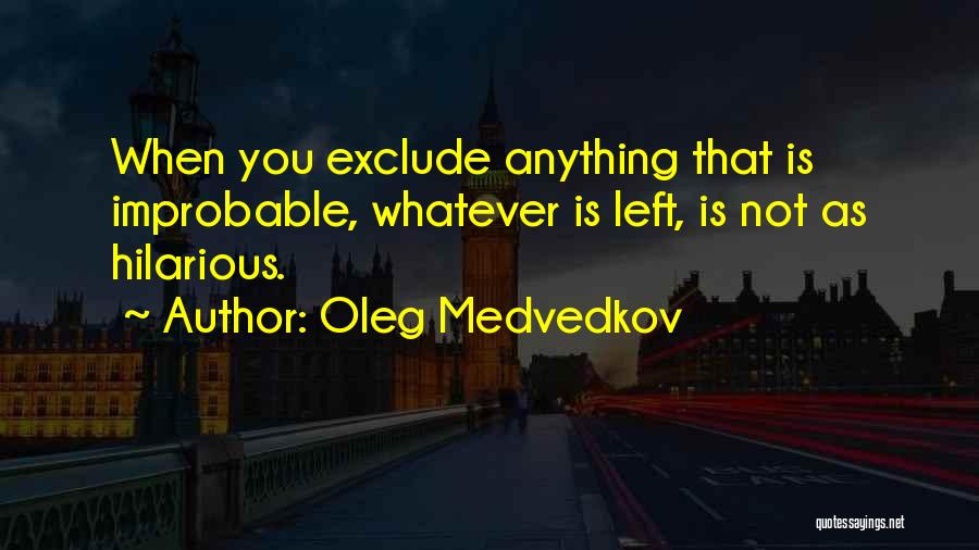 Oleg Medvedkov Quotes 966797