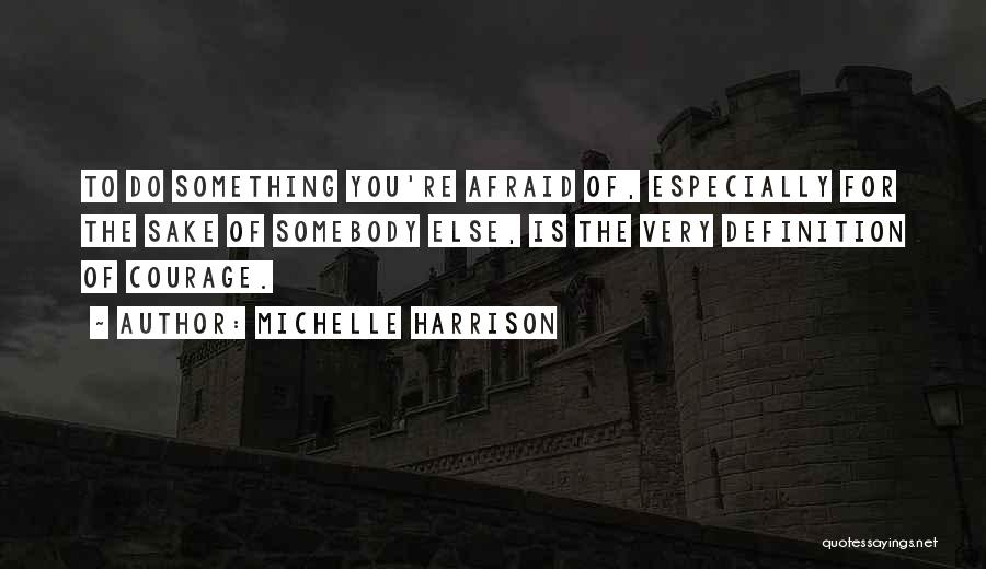 Olejiste Quotes By Michelle Harrison