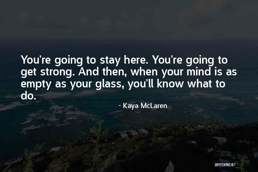 Olejnik Actor Quotes By Kaya McLaren Olejnik Actor Quotes By Kaya McLaren