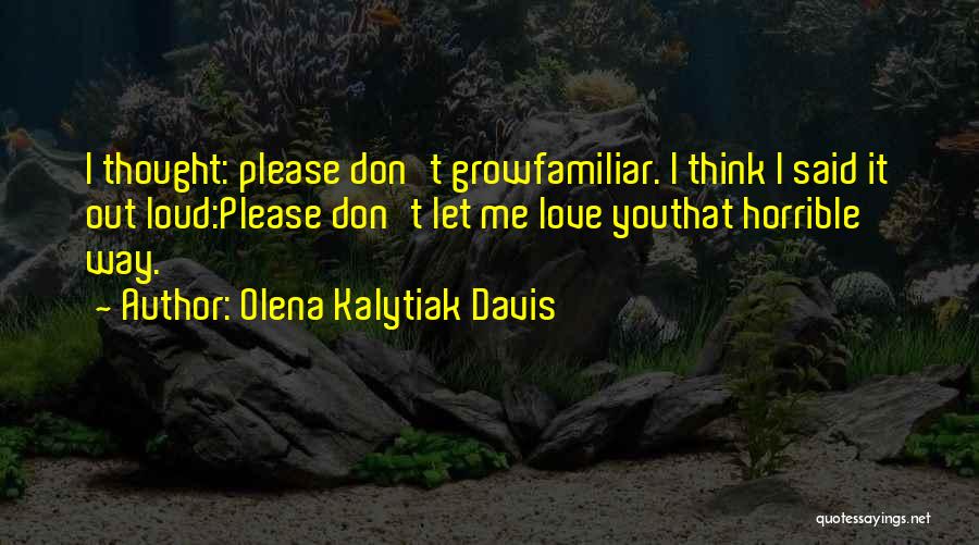 Olena Kalytiak Davis Quotes 1383383