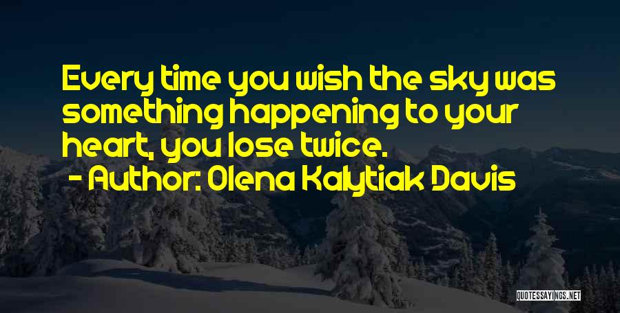 Olena Kalytiak Davis Quotes 2087323