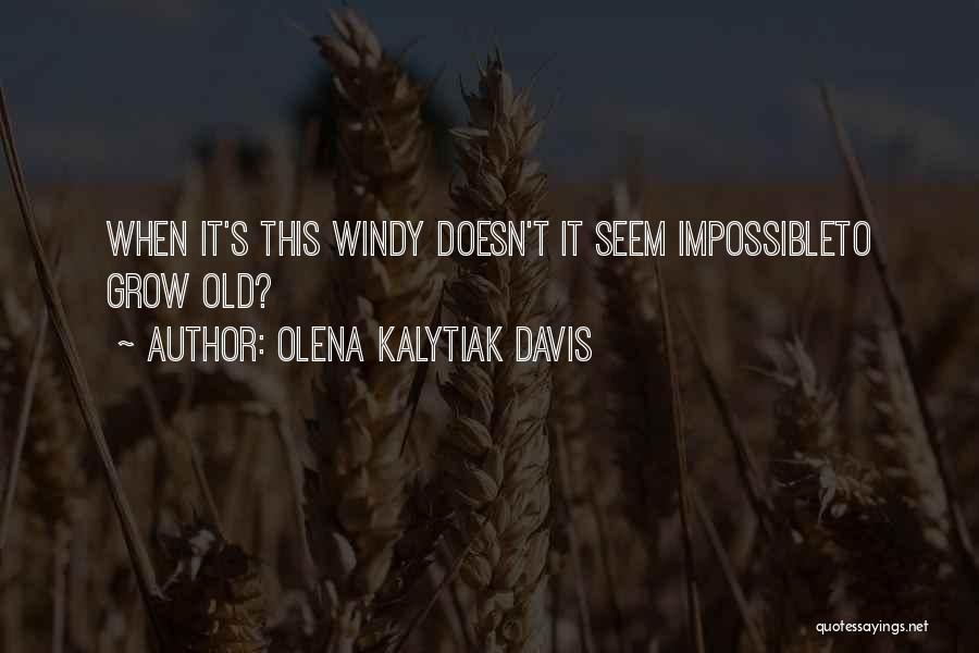 Olena Kalytiak Davis Quotes 649522