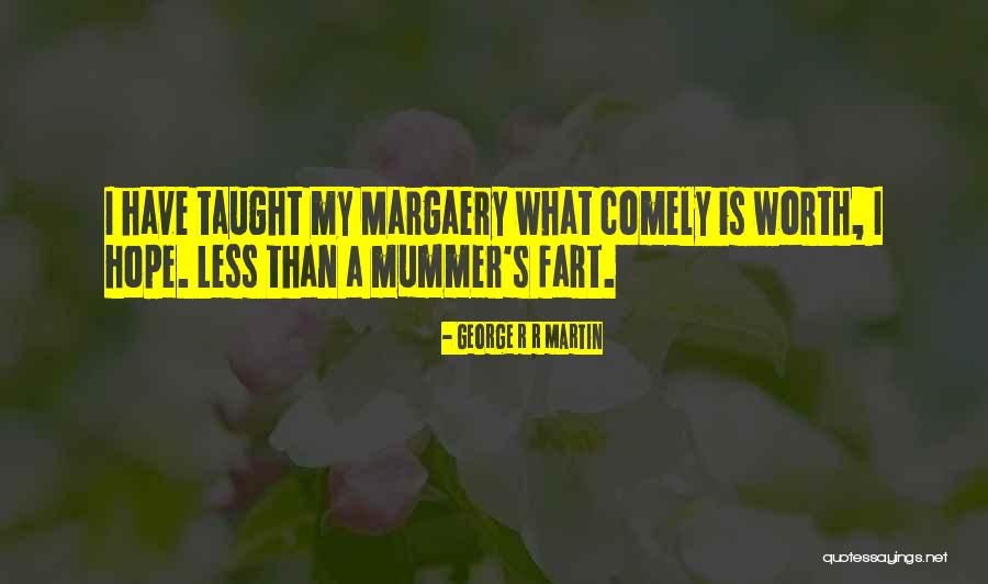 Olenna Quotes By George R R Martin Olenna Quotes By George R R Martin