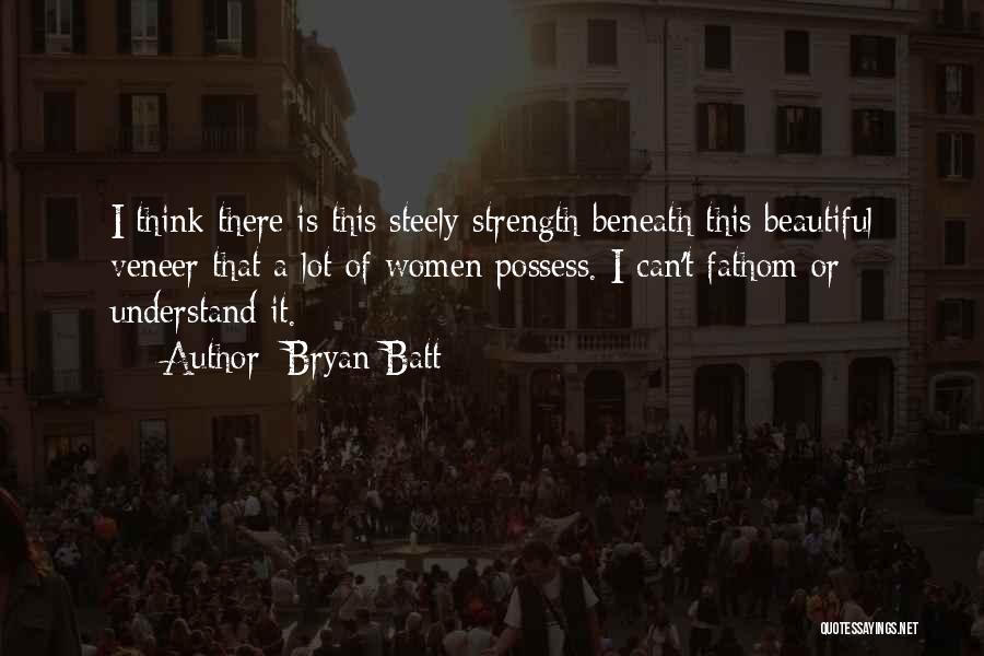 Olenyok Quotes By Bryan Batt