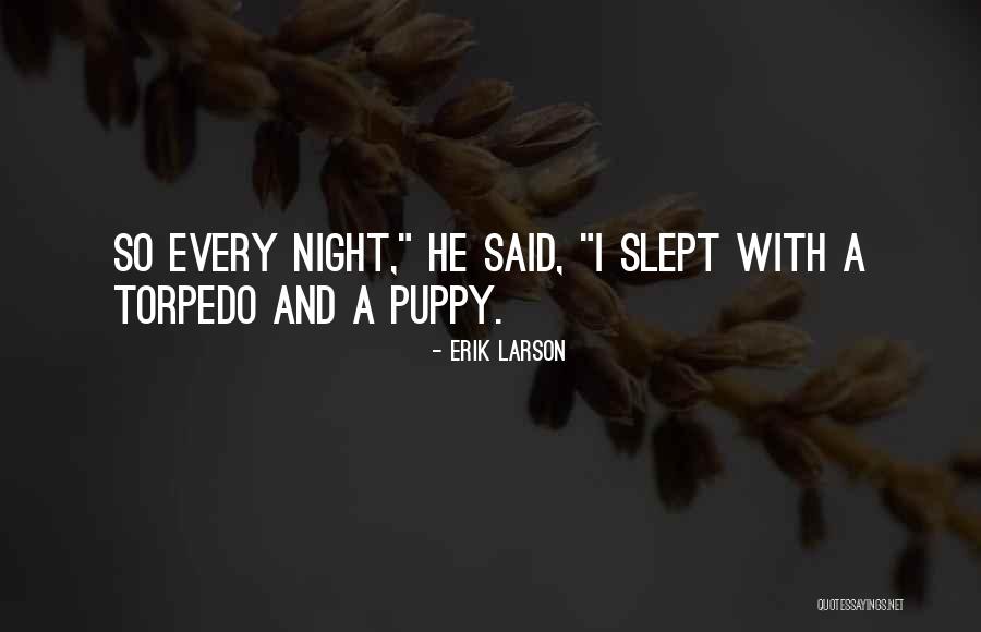 Olesja Cormney Quotes By Erik Larson Olesja Cormney Quotes By Erik Larson