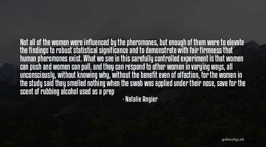 Olfaction Quotes By Natalie Angier Olfaction Quotes By Natalie Angier