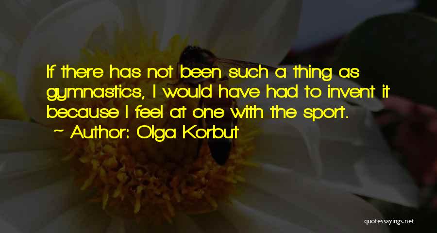 Olga Korbut Quotes 1796434